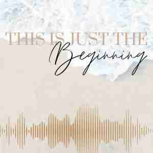This is just the Beginning