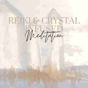 Reiki & Crystal Infused Sound Healing